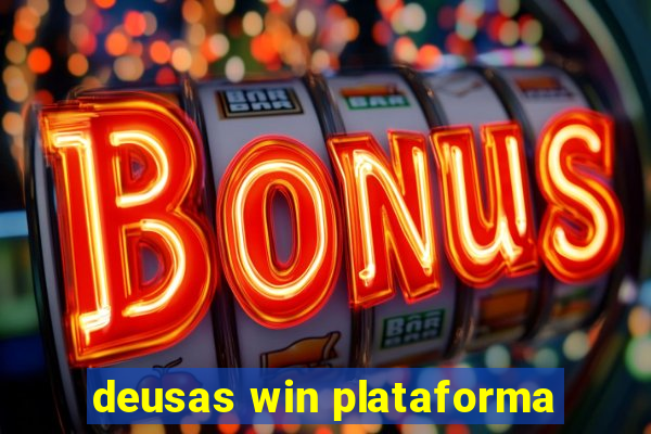 deusas win plataforma